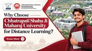 Why Choose Chhatrapati Shahu Ji Maharaj University for Distance Learning